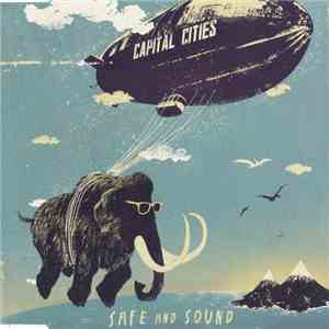 Capital Cities - Safe And Sound mp3 download