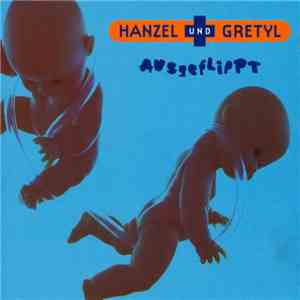 Hanzel Und Gretyl - Ausgeflippt download mp3