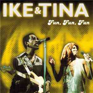 Ike & Tina Turner - Fun, Fun, Fun download mp3