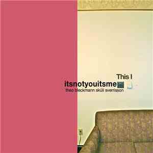 itsnotyouitsme - This I download mp3