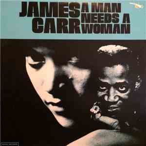 James Carr - A Man Needs A Woman download mp3