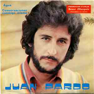 Juan Pardo - Agua / Conversaciones Conmigo Mismo mp3 download