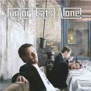 Junior Eats Alone - Love will slow me down download mp3