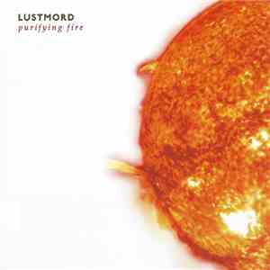 Lustmord - Purifying Fire download mp3