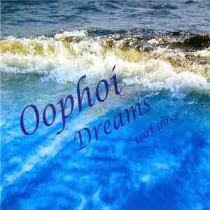 Oophoi - Dreams Part Three download mp3