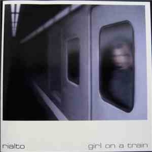 Rialto - Girl On A Train download mp3