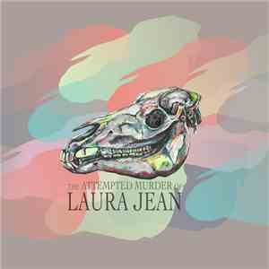 The Attempted Murder Of Laura Jean - Portia download mp3