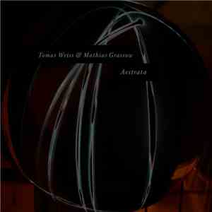 Tomas Weiss & Mathias Grassow - Aestrata download mp3