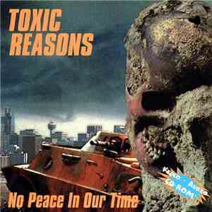 Toxic Reasons - No Peace In Our Time download mp3