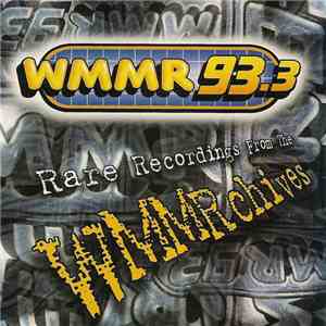 Various - Rare Recordings From The WMMRchives download mp3