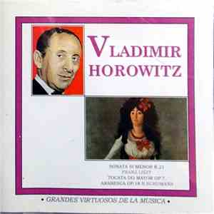 Vladimir Horowitz - Grandes Virtuosos De La Musica download mp3