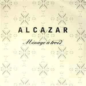 Alcazar - Ménage À Trois download mp3