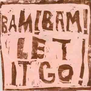 Bam! Bam! - Let It Go download mp3