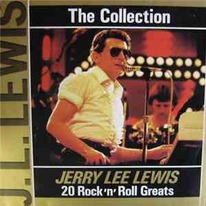 Jerry Lee Lewis - The Collection: 20 Rock'n'Roll Greats download mp3