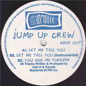 Jump Up Crew - Let Me Tell You download mp3