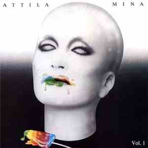 Mina  - Attila Vol. 1 download mp3