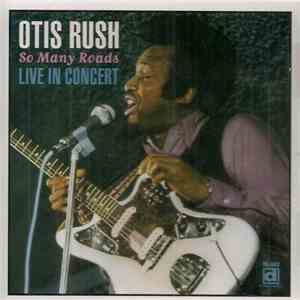 Otis Rush - So Many Roads download mp3