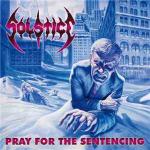 Solstice  - Pray For The Sentencing download mp3