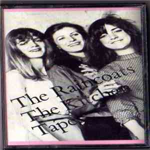 The Raincoats - The Kitchen Tapes download mp3