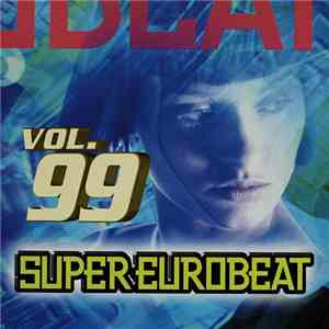 Various - Super Eurobeat Vol. 99 download mp3
