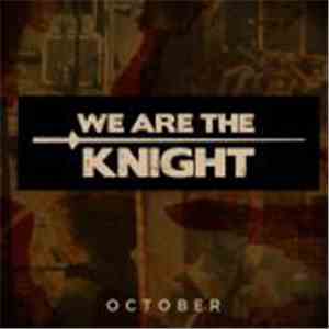 We Are The Knight - October download mp3