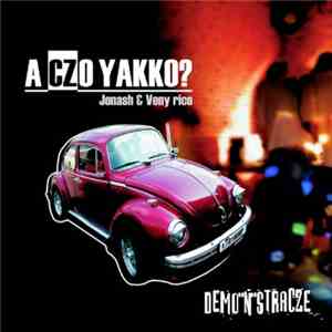 A CZo Yakko? - Demo'N'StraCZe download mp3