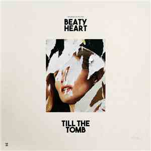Beaty Heart - Till The Tomb download mp3