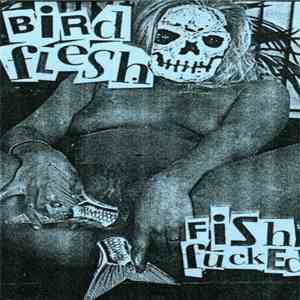 Birdflesh - Fishfucked download mp3