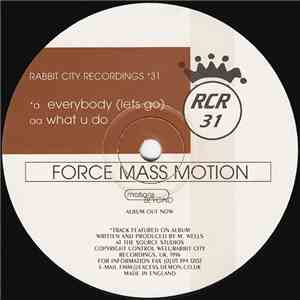 Force Mass Motion - Everybody (Lets Go) / What U Do download mp3