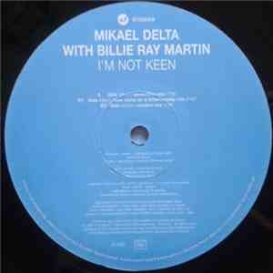 Mikael Delta With Billie Ray Martin - I'm Not Keen mp3 download