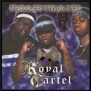 Royal Cartel - Undaestimated download mp3