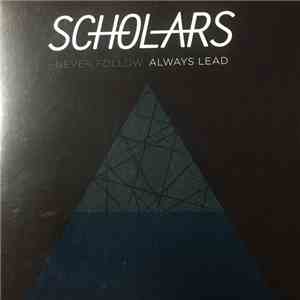 Scholars  - Never Follow, Always Lead download mp3