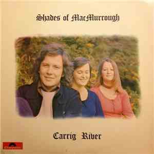Shades Of MacMurrough - Carrig River download mp3