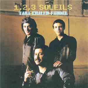Taha + Khaled + Faudel - 1, 2, 3 Soleils download mp3