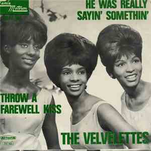 The Velvelettes - He Was Really Sayin' Somethin' / Throw A Farewell Kiss download mp3