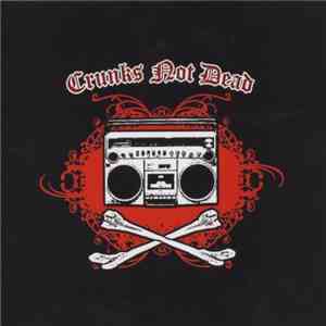 Various - Crunks Not Dead download mp3