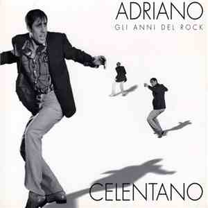 Adriano Celentano - Gli Anni Del Rock download mp3