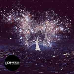 Arcane Roots - Blood & Chemistry download mp3