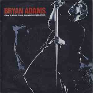 Bryan Adams - Can't Stop This Thing We Started download mp3