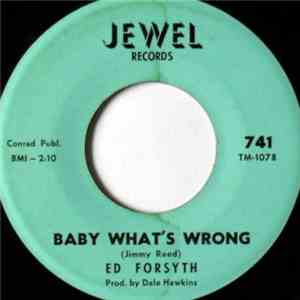Ed Forsyth - Baby What's Wrong / Come On Everybody download mp3