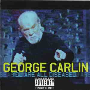 George Carlin - You Are All Diseased download mp3