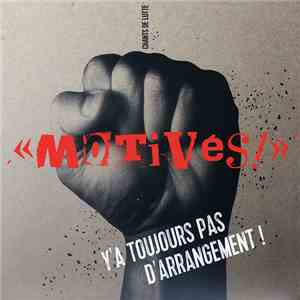 Motivés! - Chants De Lutte - Y'a Toujours Pas D'arrangement! download mp3