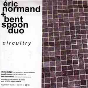 Éric Normand + Bent Spoon Duo - Circuitry mp3 download