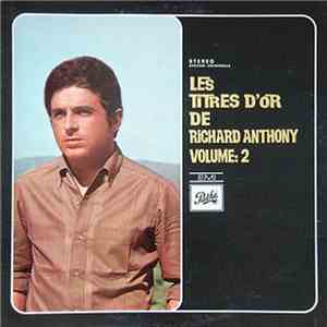 Richard Anthony  - Les Titres D'Or De Richard Anthony Volume 2 download mp3