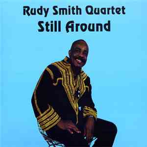 Rudy Smith Quartet - Still Around download mp3