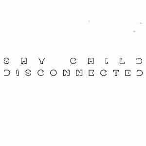 Shy Child - Disconnected download mp3