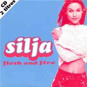 Silja - Flesh And Fire download mp3