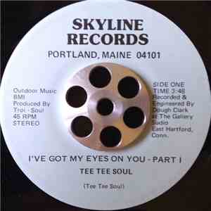 Tee Tee Soul - I've Got My Eyes On You mp3 download