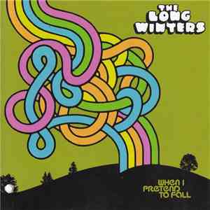 The Long Winters - When I Pretend To Fall download mp3