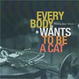 Various - Disney Jazz Volume 1 Everybody Wants To Be A Cat download mp3